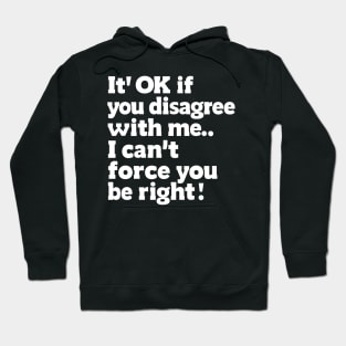 Rightfully Assertive: The Elegant Disagreement Tee Hoodie